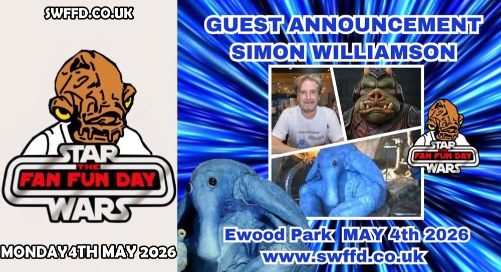 Star Wars Fan Fun Day 2026: To the Max: Simon Williamson is heading to ...