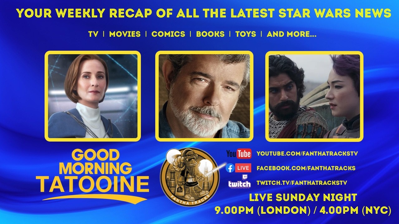 Your Weekly Star Wars News Recap For 17th May 2026