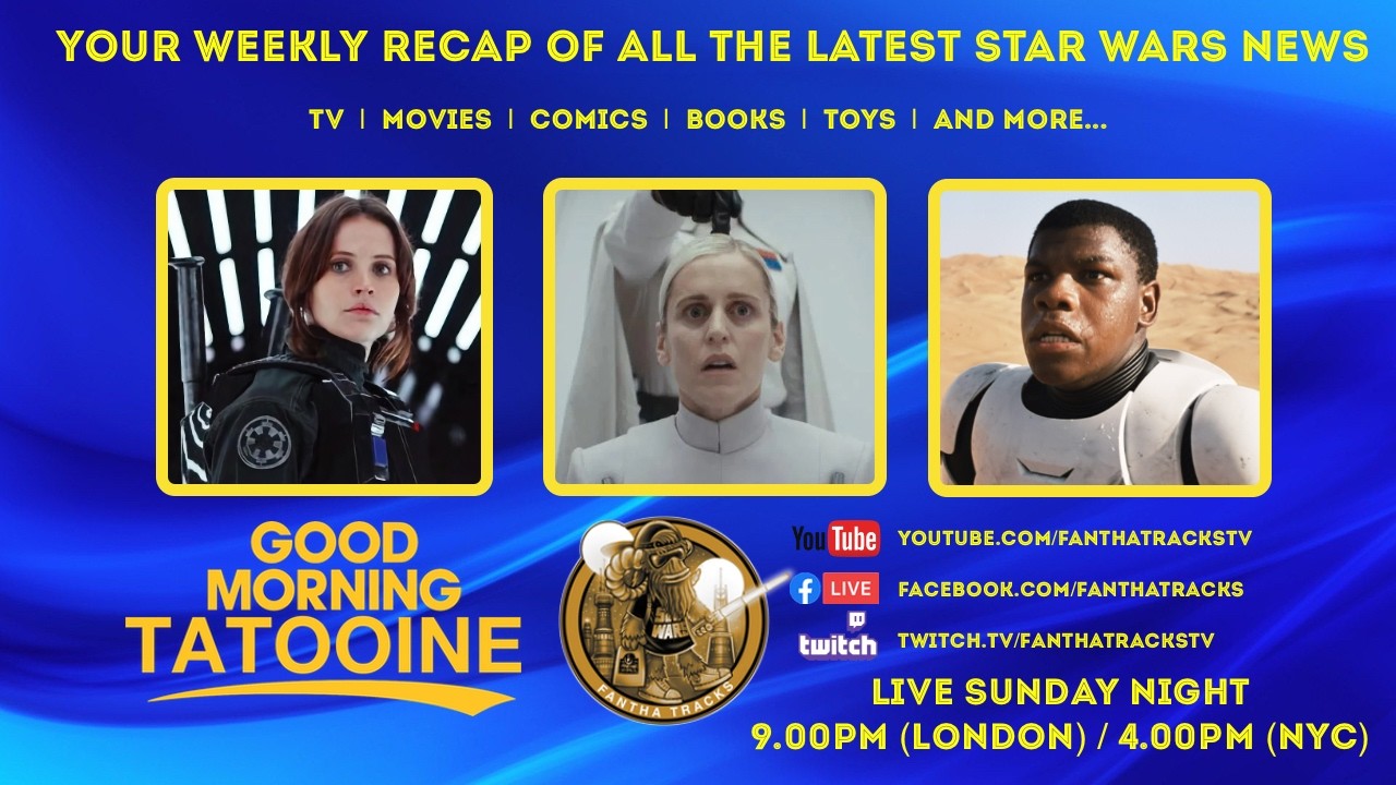 Your Weekly Star Wars News Recap For 28th June 2026 | Good Morning Tatooine