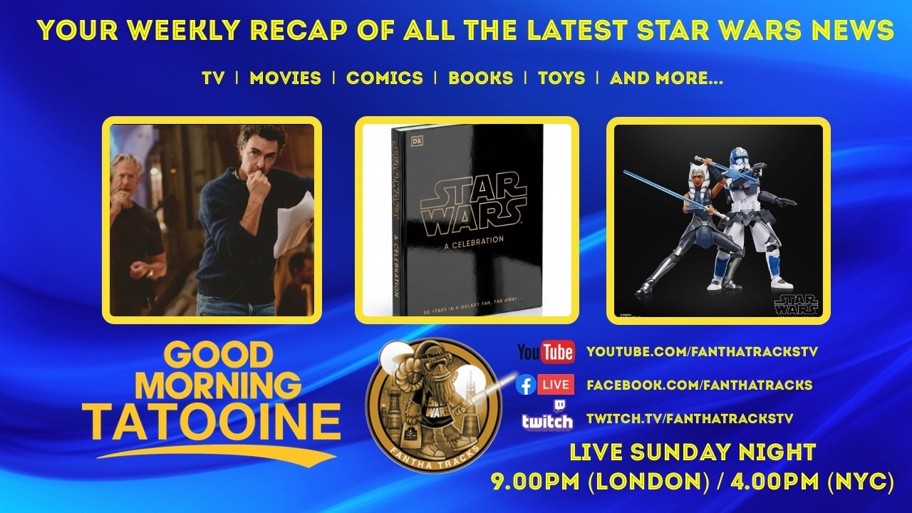Your Weekly Star Wars News Recap For 26th July 2026