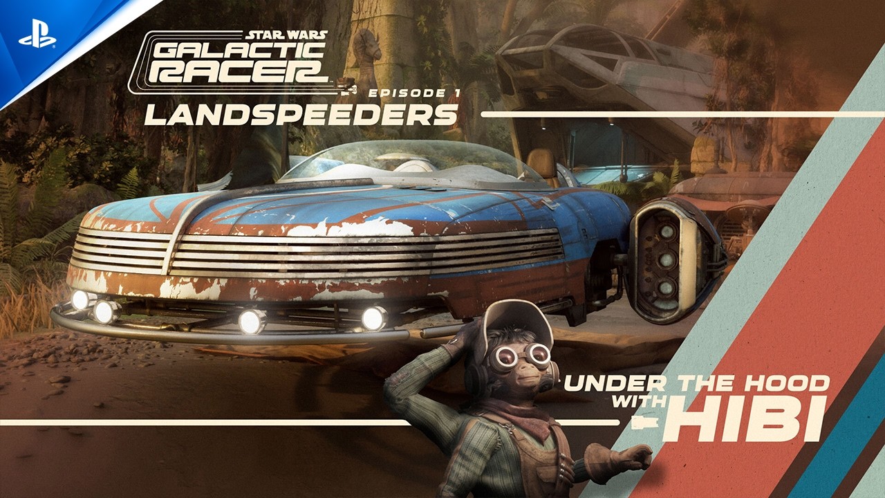 Star Wars: Galactic Racer: Under the Hood with Hibi – Landspeeders
